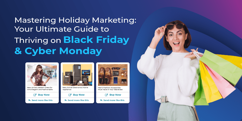 how businesses can succeed during Black Friday and Cyber Monday by leveraging a holiday marketing guide